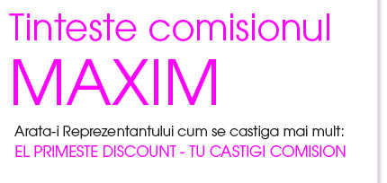 Tinteste comisionul MAXIM - Arata-i Reprezentantului cum se castiga mai mult: EL PRIMESTE DISCOUNT - TU CASTIGI COMISION